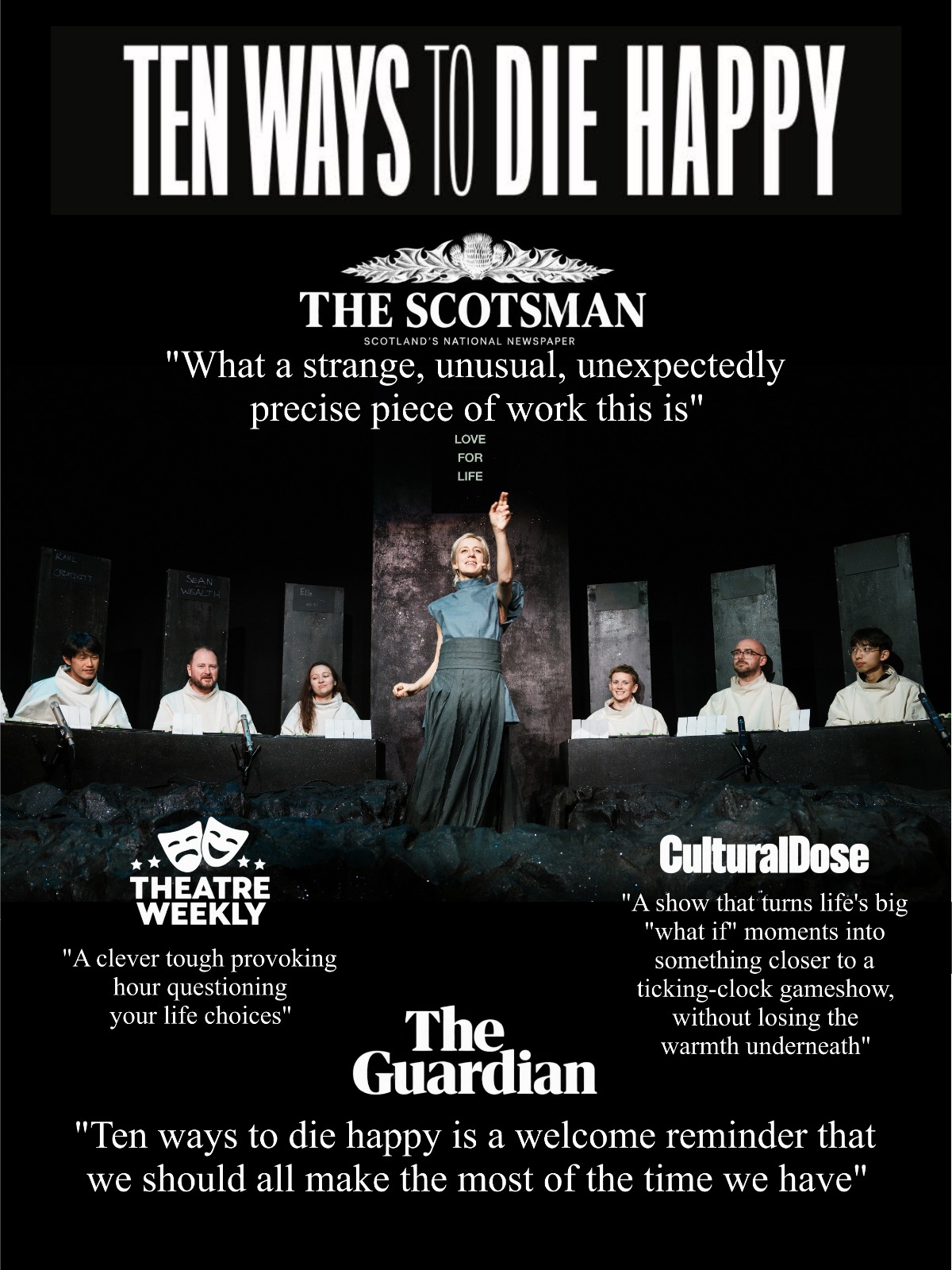Ten Ways to Die Happy - press quotes from The Scotsman, The Guardian, Theatre Weekly and CulturalDose