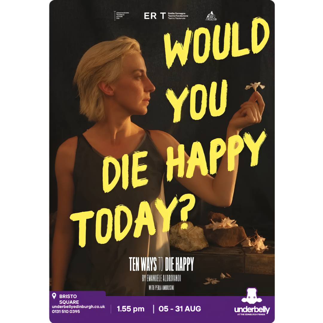 Ten Ways to Die Happy poster featuring Perla Ambrosini, Underbelly Bristo Square, Edinburgh Fringe 2026